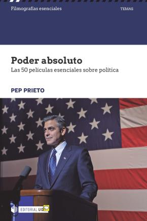 Poder absoluto. Las 50 películas esenciales sobre política