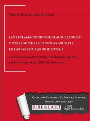 Las reclamaciones por cláusulas suelo y otras muchas cláusulas abusivas en las escrituras de hipoteca