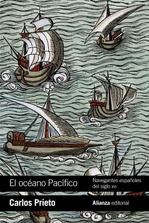 El océano Pacífico: Navegantes españoles del siglo XVI