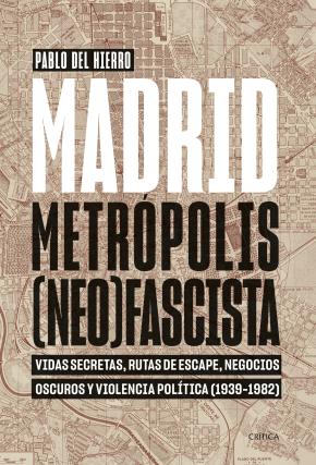 Madrid, metrópolis (neo)fascista