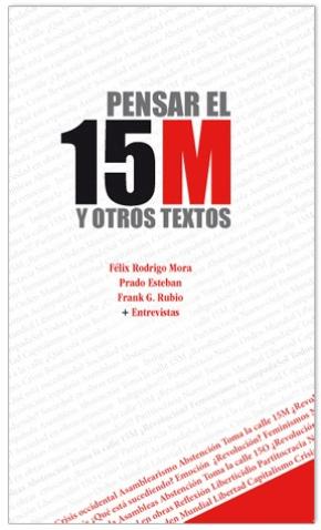 PENSAR EL 15M Y OTROS TEXTOS