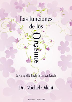 LAS FUNCIONES DE LOS ORGASMOS