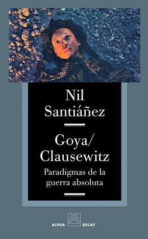 GOYA / CLAUSEWITZ