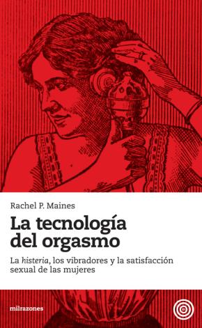 La tecnología del orgasmo