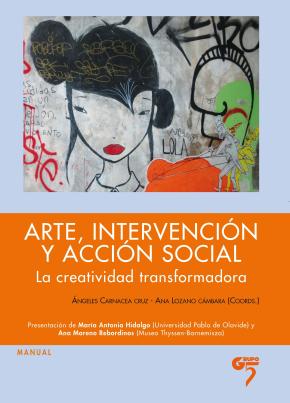 ARTE, INTERVENCIÓN Y ACCIÓN SOCIAL "LA CREATIVIDAD TRANSFORMADA"