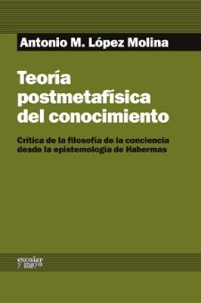 Teoría postmetafísica del conocimiento