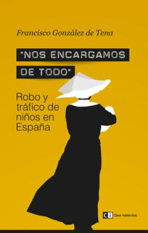 "Nos encargamos de todo" Robo y tráfico de niños en España