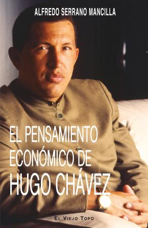 El pensamiento económico de Hugo Chávez.