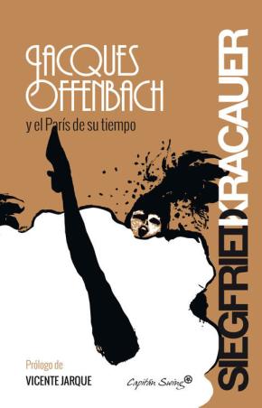 Jacques Offenbach y el Pars de su tiempo