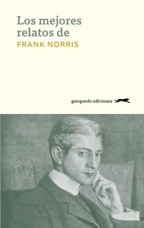 Los mejores relatos de Frank Norris