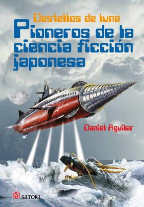 Pioneros de la ciencia ficción japonesa. Destellos de luna