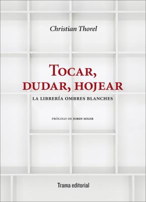 Tocar, dudar, hojear