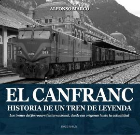 EL CANFRANC, HISTORIA DE UN TREN DE LEYENDA