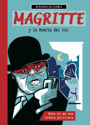 Magritte y la muerta del río. Esto no es una novela policíaca.