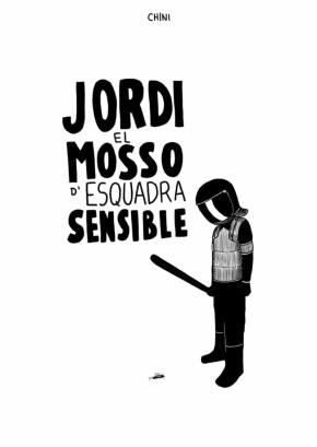 JORDI EL MOSSO D?ESQUADRA SENSIBLE