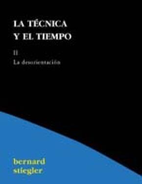 La técnica y el tiempo II. La desorientación