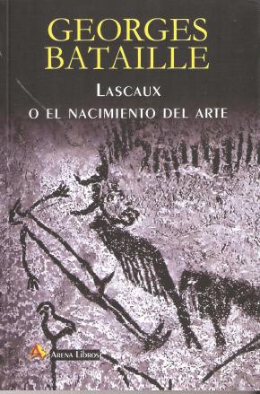 LASCAUX O EL NACIMIENTO DEL ARTE