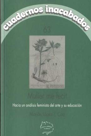 MULIER ME FECIT. HACIA UN ANÁLISIS FEMINISTA DEL ARTE Y SU EDUCACION