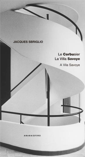 Le Corbusier. La villa Savoye