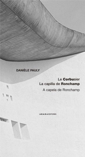 Le Corbusier. La capilla Ronchamp