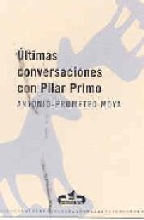 ÚLTIMAS CONVERSACIONES CON PILAR PRIMO