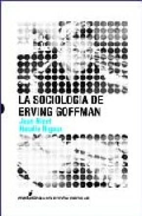 La sociología de Erving Goffman