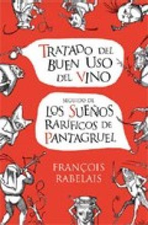 Tratado del buen uso del vino/Sueños raríficos de Pantagruel