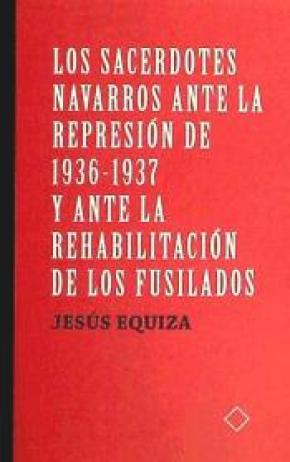 SACERDOTES NAVARROS ANTE LA REPRESION DE 1936-1937