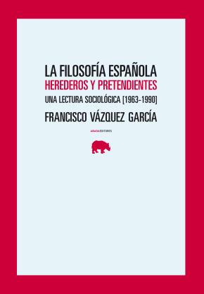 La filosofía española. Herederos y pretendientes