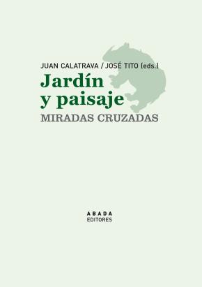 Jardín y paisaje. Miradas cruzadas