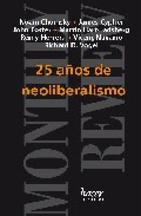 25 AÑOS DE NEOLIBERALISMO