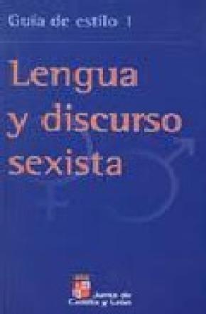 GUÍA DE ESTILO I : LENGUA Y DISCURSO SEXISTA