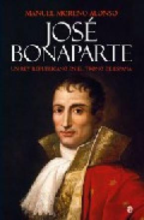 JOSÉ BONAPARTE: UN REY REPUBLICANO EN EL TRONO DE ESPAÑA