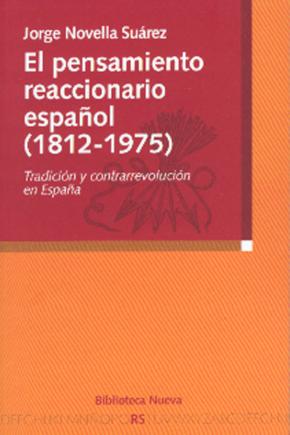 El pensamiento reaccionario español (1812-1975)