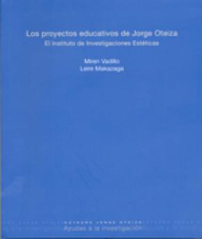 Los proyectos educativos de Jorge Oteiza. El Instituto de Investigaciones Estéticas.