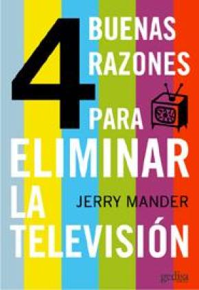 Cuatro buenas razones para eliminar la televisión