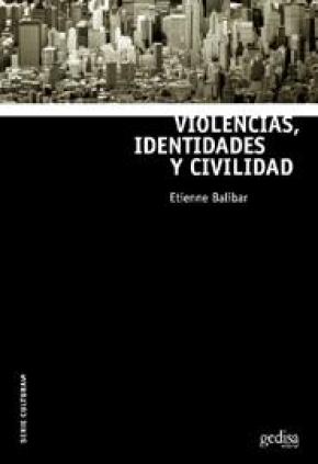 Violencias, identidades y civilidad