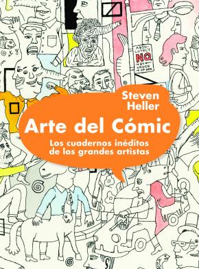 Arte del cómic. Los cuadernos inéditos de los grandes artistas