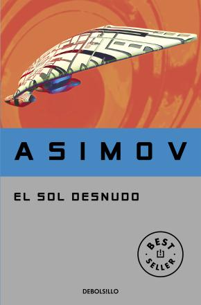 El sol desnudo (Serie de los robots 3)