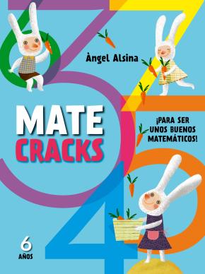 Matecracks. Actividades de competencia matemática: números, geometría, medida, lógica y estadística 6 años