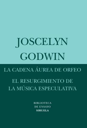 La cadena áurea de Orfeo / El resurgimiento de la música especulativa