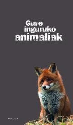 Gure inguruko animaliak