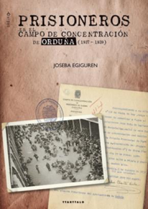 Prisioneros en el campo de concentración de Orduña (1937-1939)