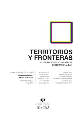 Territorios y fronteras. Experiencias documentales contemporáneas