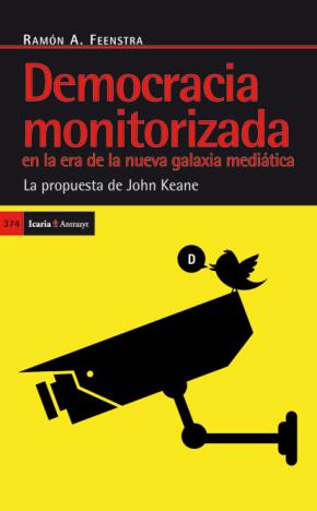 Democracia monotorizada en la era de la nueva galxia mediática