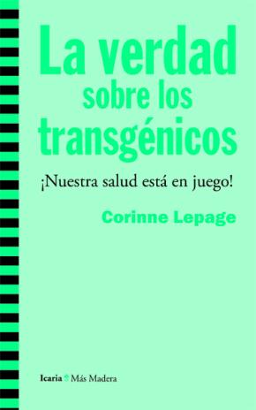 La verdad sobre los transgénicos