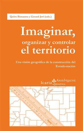 Imaginar, organizar y controlar el territorio