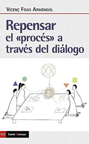 Repensar el "proces" a través del dialogo