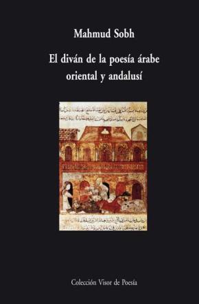 El diván de la poesía árabe oriental y andalusí