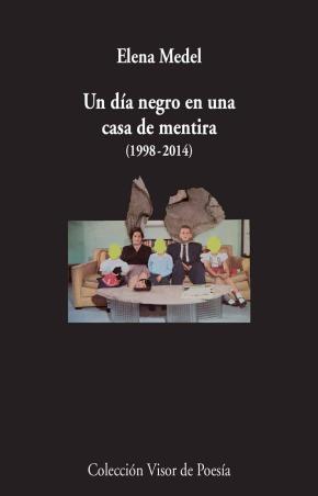 un día negro en una casa de mentira (1998-2014)